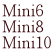 Mini6 Mini8 Mini10